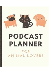 Podcast Planner For Animal Lovers