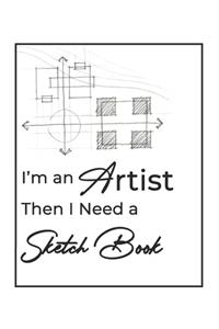 I'm an Artist then I Need a Sketch Book