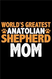 World's Greatest Anatolian Shepherd Mom