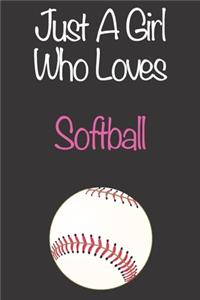 Just A Girl Who Loves Softball