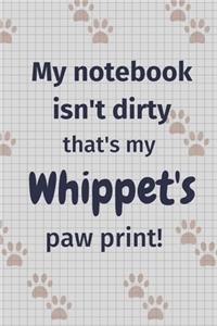 My notebook isn't dirty that's my Whippet's paw print!