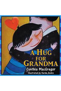 A Hug For Grandma