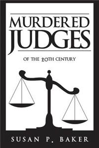 Murdered Judges of the Twentieth Century