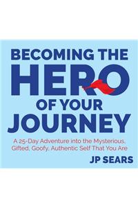 Becoming the Hero of Your Journey