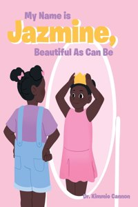 My Name is Jazmine, Beautiful As Can Be