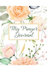 My Prayer Journal: 100 Days of Prayer Journaling for Busy Women