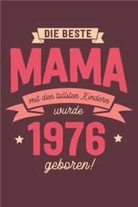 Die Beste Mama wurde 1976 geboren