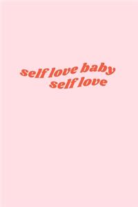 Self Love Baby Self Love