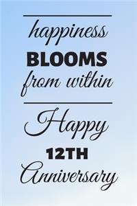 Happiness Blooms from within Happy 12th Anniversary