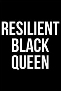 Resilient Black Queen: Writing Notebook 6" x 9" 120 Pages. Notebook for Note Taking, Diary, Journaling, Gratitude and Reminders for Girls, Women and Men