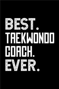 Best. Taekwondo Coach. Ever.