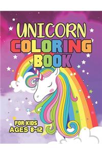Unicorn Coloring Book for Kids Ages 8-12