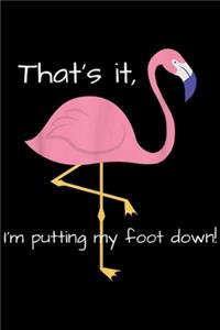 that's it, I'm putting my foot down!