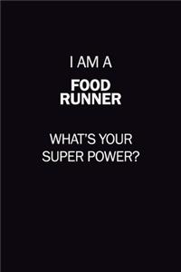 I Am A Food Runner, What's Your Super Power?