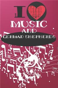 I Love Music and German Shepherds