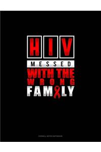 HIV Messed With The Wrong Family