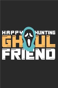 Happy Hunting Ghoul Friend