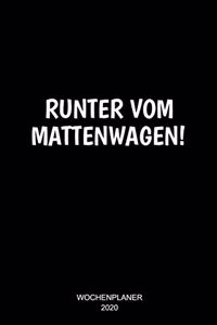 Runter Vom Mattenwagen