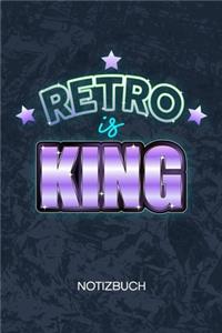 Retro Is King