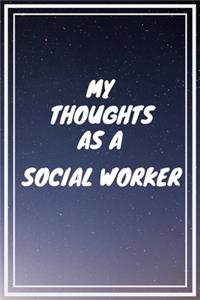 My thoughts as a Social Worker