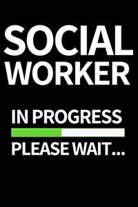 Social Worker In Progress Please Wait...