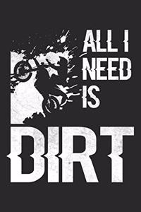 All I Need Is Dirt