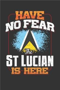 Have No Fear The St Lucian Is Here