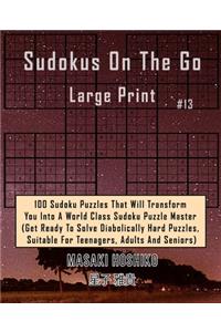 Sudokus On The Go Large Print #13