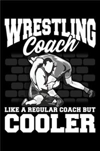 Wrestling Coach Like a Regular Coach But Cooler