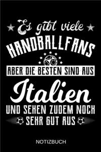 Es gibt viele Handballfans aber die besten sind aus Italien und sehen zudem noch sehr gut aus