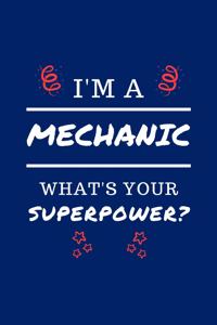 I'm A Mechanic What's Your Superpower?