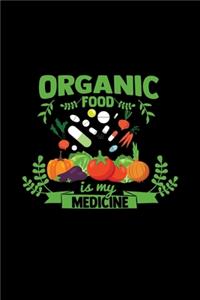 Organic food is my medicine: 6x9 ORGANIC - dotgrid - dot grid paper - notebook - notes