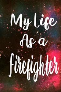 My Life as a Firefighter