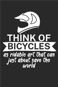Think of bicycles as ridable art that can just about save the world