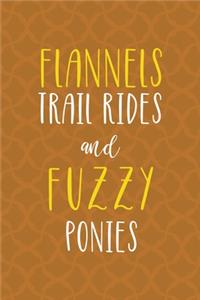 Flannels Trail Rides And Fuzzy Ponies: Notebook Journal Composition Blank Lined Diary Notepad 120 Pages Paperback Orange Texture Fuzzy