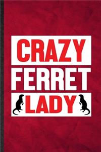 Crazy Ferret Lady