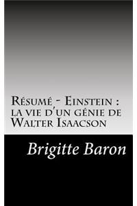 Résumé - Einstein: la vie d'un génie de Walter Isaacson: Découvrez la face cachée d'un des plus grands génies du XXème siècle.