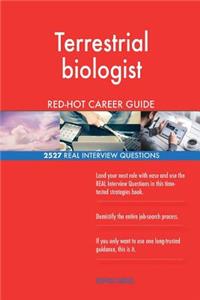 Terrestrial biologist RED-HOT Career Guide; 2527 REAL Interview Questions