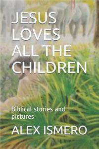 Jesus Loves All the Children