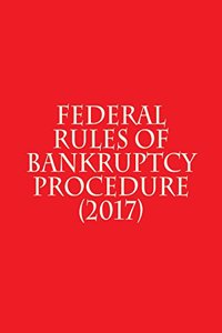 Federal Rules of Bankruptcy Procedure (2017)