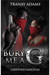 Bury Me A G