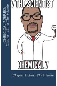 Chemical 7 Series