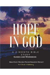 Hope in God: A 3-Month Bible Study Guides and Workbook: Meeting God in 90 Days, Simple Bible Study Guides and Workbook for Women and Men (Bible Study/Record/Pray