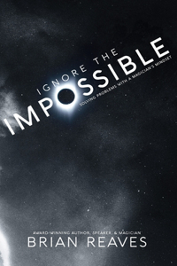 Ignore the Impossible