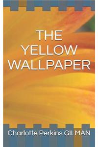 The Yellow Wallpaper