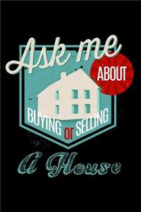 Ask Me about Buying or Selling a House