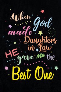 When God made Daughters in Law He gave me the Best One