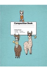 Composition Book College Ruled 100 Sheets 200 Pages 7.44"x9.69" 18.90x24.61 cm: Llama Composition Book, Llama Notebook, Llama Journal, Cute Llama Composition Book, Llama Lovers Notebook