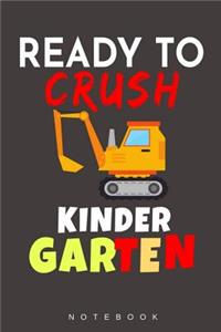 Ready To Crush Kindergarten Notebook