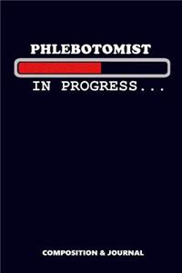 Phlebotomist in Progress